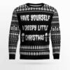 Have yourself a creepy little christmas Ugly Christmas Sweater