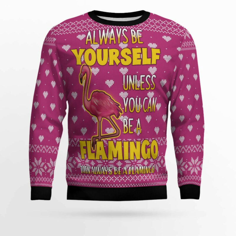 Be A Flamingo Ugly Christmas Sweater