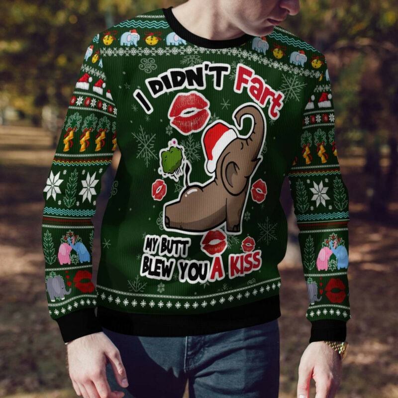 Elephant I Didn't Fart My Butt Blew You A Kiss Ugly Christmas Sweater