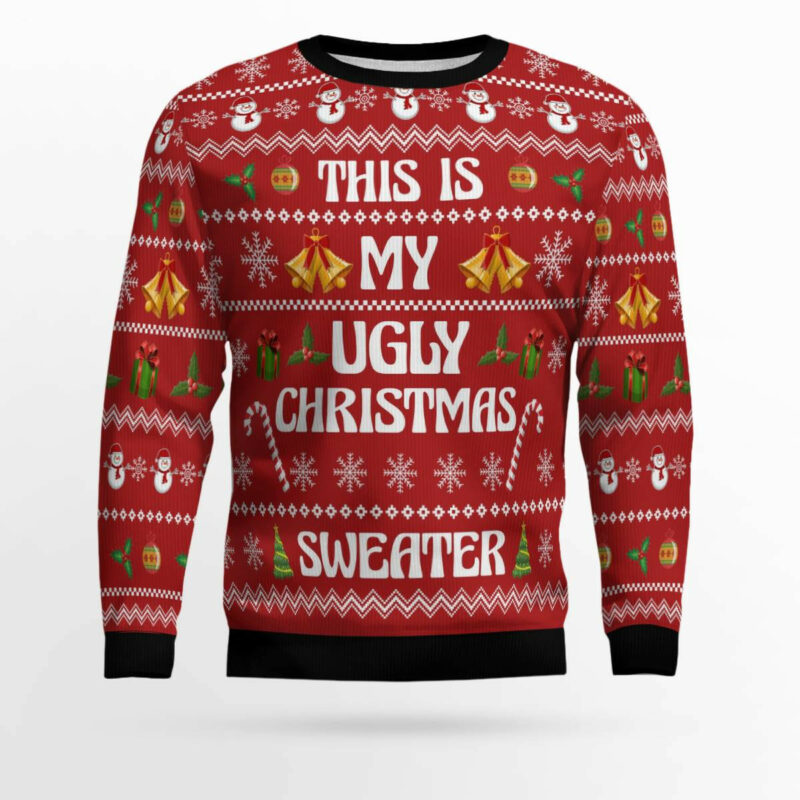 This Is My Ugly Sweater Ugly Christmas Sweater