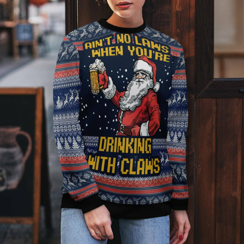 Aint No Laws When You're Drinking With Claus Beer Ugly Christmas Sweater