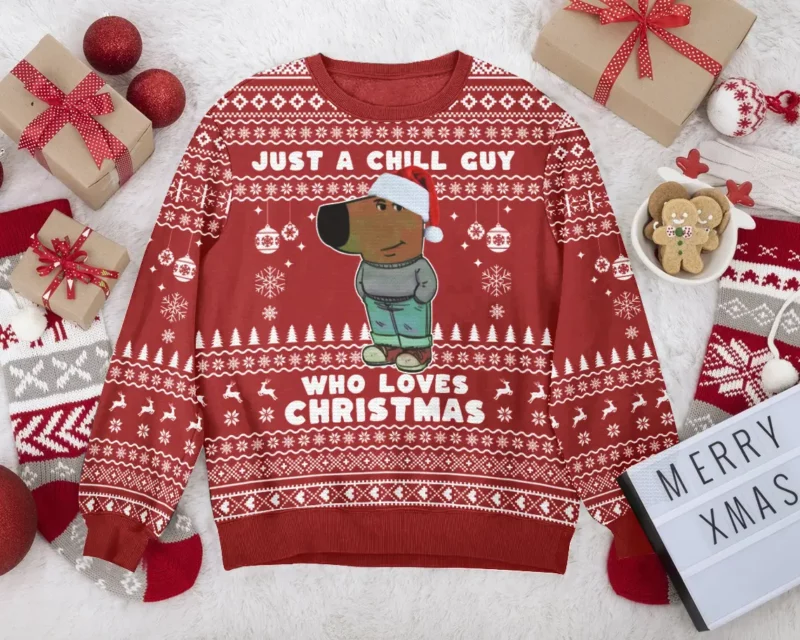 I'm Just a Chill Guy Meme who loves Christmas Ugly Sweater