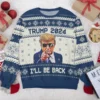 Love For Our Country Is What Matters Most - I'll Be Back Trump Ugly Sweater