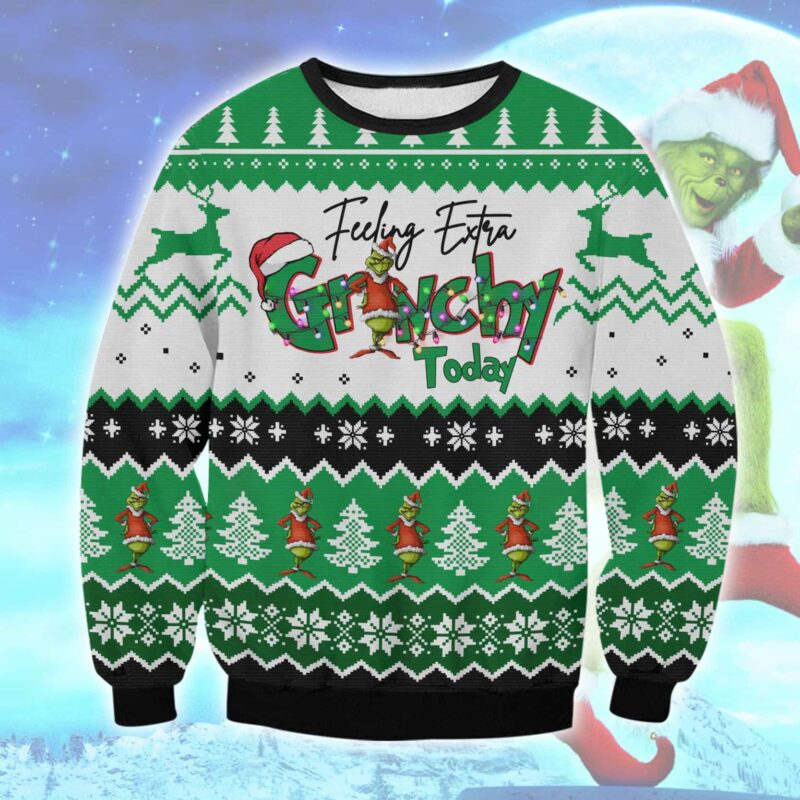 Grinchy Today Ugly Sweater