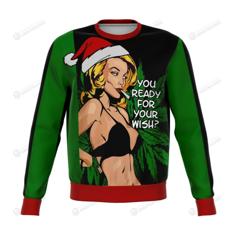 You Ready For Your Wish Ugly Sweater