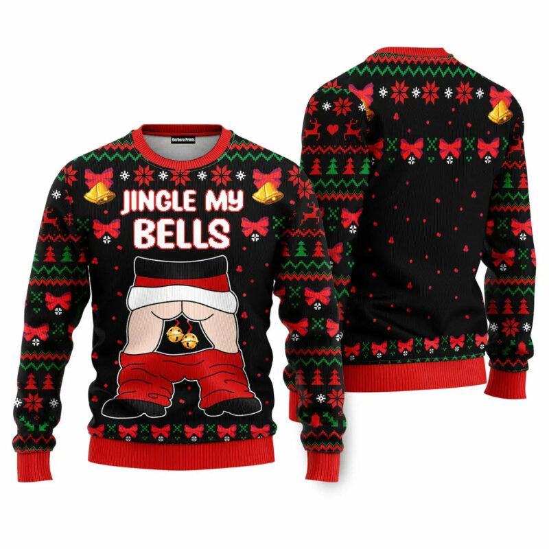 Jingle My Bells Funny Santa Funny Ugly Christmas Sweater