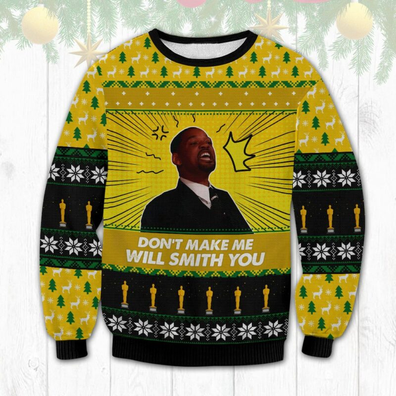 Will Smith Don't Make Me Will Smith You Ugly Sweater