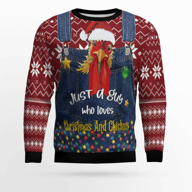 Just A Guy Who Loves Christmas And Chickens Ugly Christmas Sweater