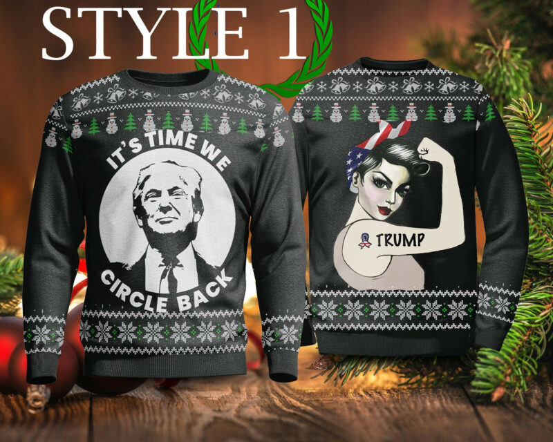 It’s Time We Circle Back Trump Christmas Sweater - Unisex Funny Winter Holiday Ugly Christmas Sweater