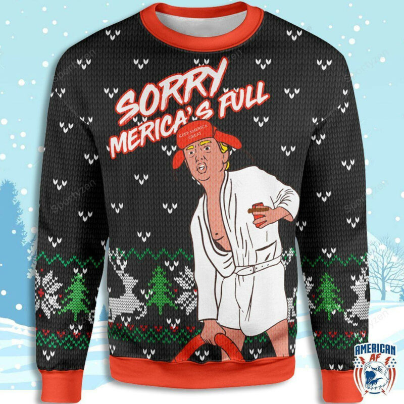 Sorry Merica's full Trump Christmas sweater KV - Unisex Funny Winter Holiday Ugly Christmas Sweater