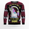 Unicorn I'm Still Gonna Shine Ugly Christmas Sweater