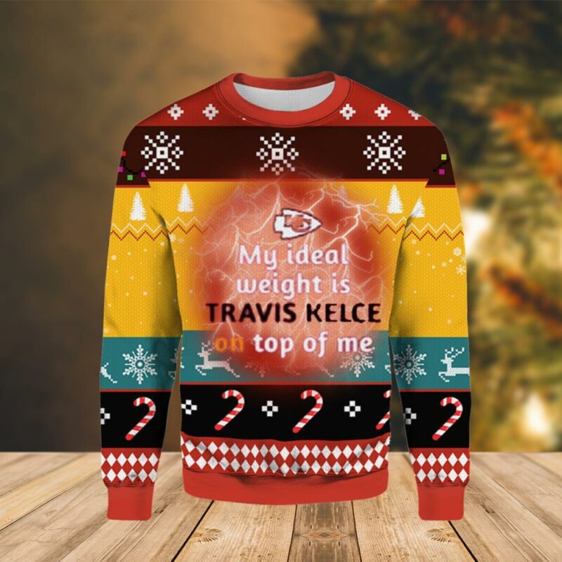 My Ideal Weight Is Travis Kelce On Top Of Me Ugly Sweater - Narides