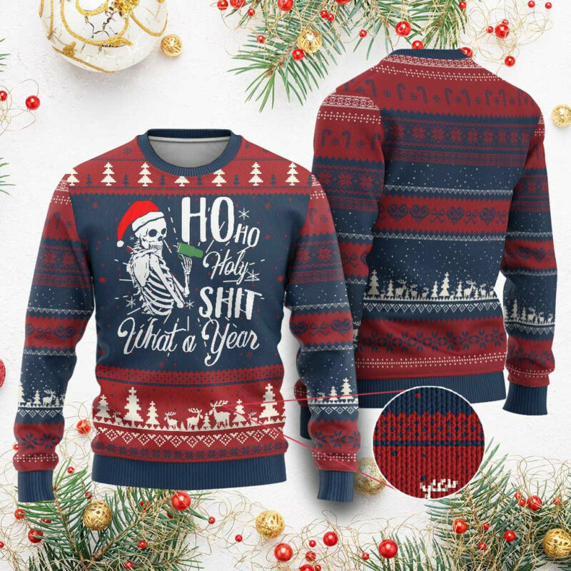 Skeleton Christmas Ugly Christmas Sweater Ho Ho Holy Shit What A Year Funny Boujee Xmas Vibe TS02