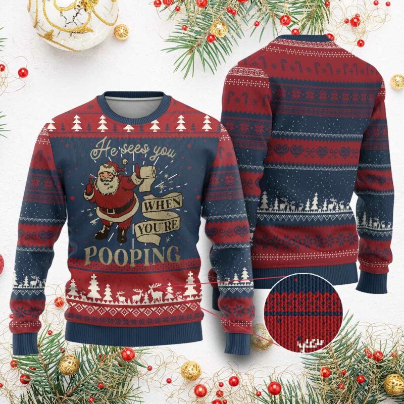 Funny Xmas Ugly Christmas Sweater He Sees You When You Are Pooping TS09