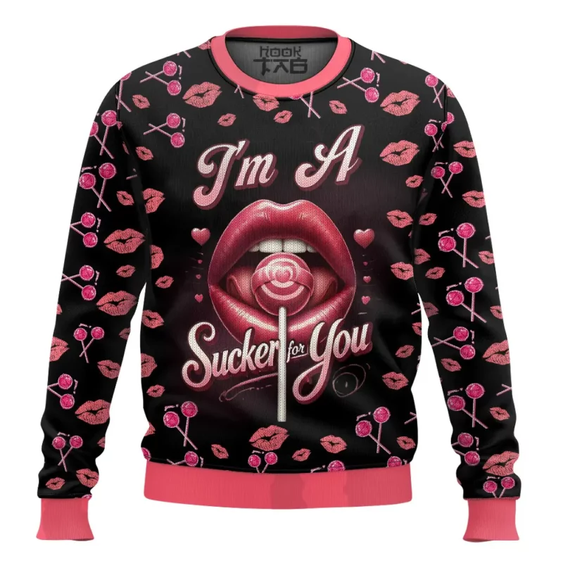 "I'm A Sucker For You" Valentine Funny Sweater