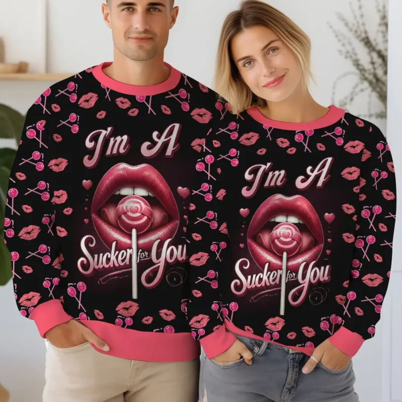 "I'm A Sucker For You" Valentine Funny Sweater