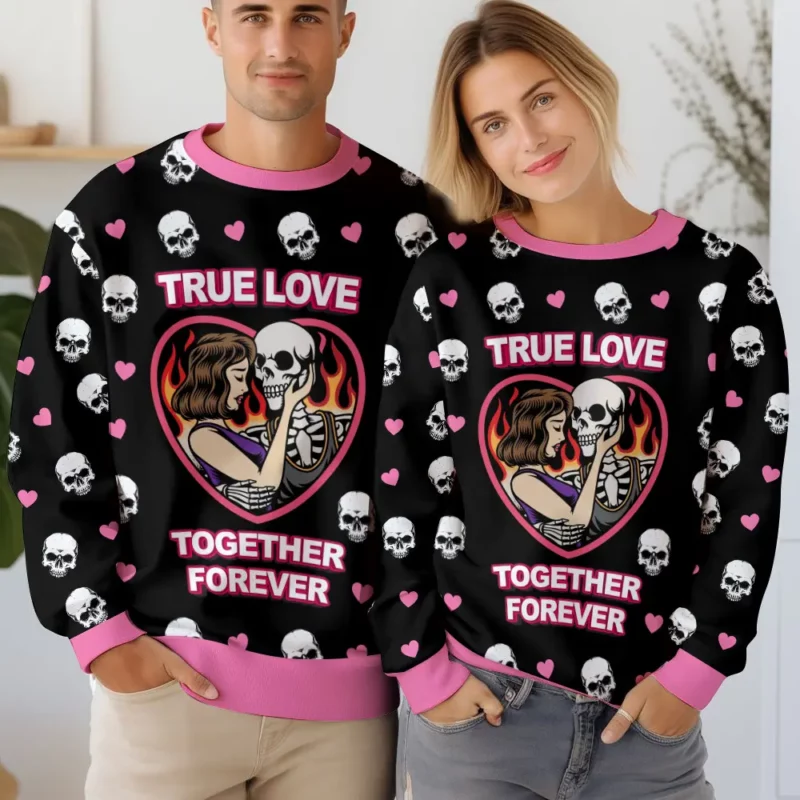 "True Love - Together Forever" Valentine Funny Sweater