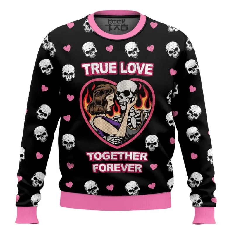 "True Love - Together Forever" Valentine Funny Sweater