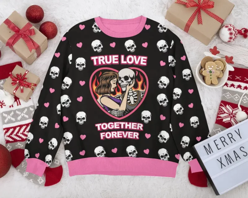 "True Love - Together Forever" Valentine Funny Sweater