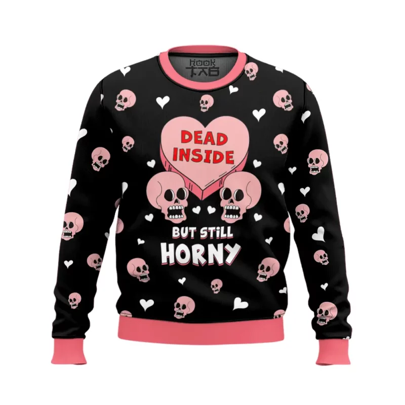 "Dead Inside But Still Horny" Valentine Funny Sweater