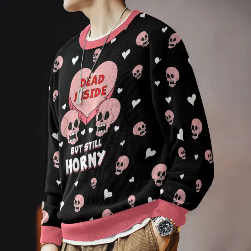 "Dead Inside But Still Horny" Valentine Funny Sweater