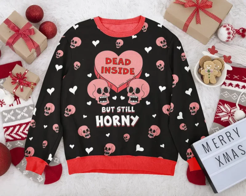 "Dead Inside But Still Horny" Valentine Funny Sweater