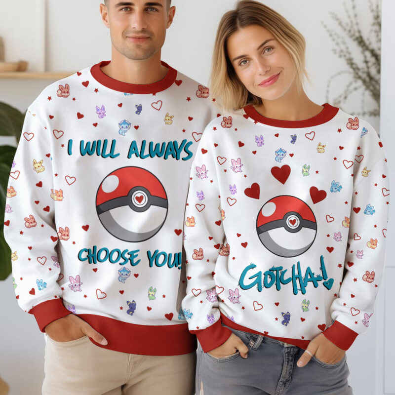 "I Choose You-Pokemon" Couple Valentine funny Sweater