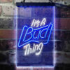 It's Bud Thing Man Cave Bar LED Sign Decor