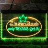 ZiegenBock Amber Only Texans Get it LED Sign Home Bar Decor