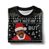 Hooktab 2PAC Ain't Nothing But A Christmas Party Ugly Christmas Sweater