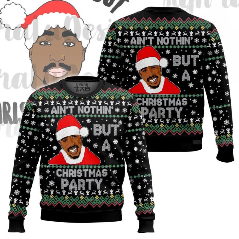 Hooktab 2PAC Ain't Nothing But A Christmas Party Ugly Christmas Sweater Hooktab 2PAC Ain't Nothing But A Christmas Party Ugly Christmas Sweater