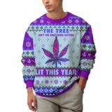 Hooktab 420 This Tree Ain't The Only Thing Getting Lit This Year Ugly Christmas Sweater