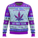 Hooktab 420 This Tree Ain't The Only Thing Getting Lit This Year Ugly Christmas Sweater