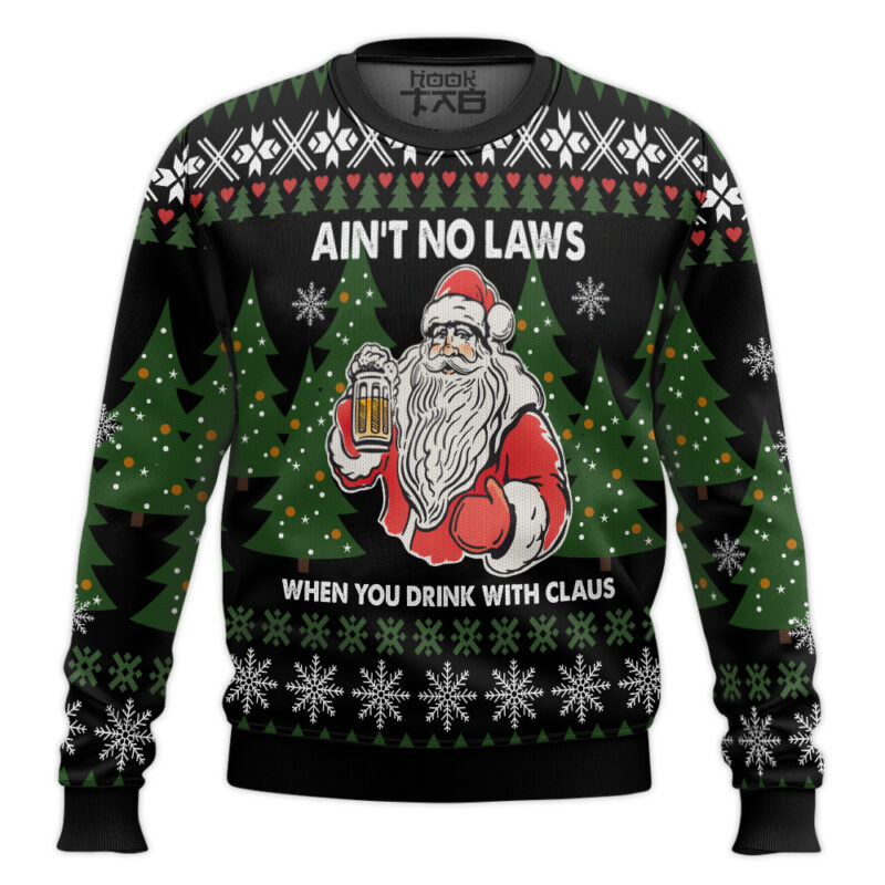 Hooktab Aint No Laws When Youre Drinking With Claus Ugly Christmas Sweater