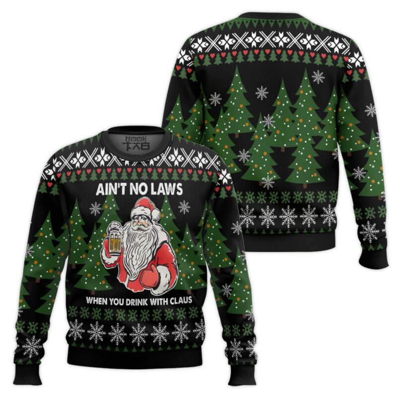 Hooktab Aint No Laws When Youre Drinking With Claus Ugly Christmas Sweater Hooktab Aint No Laws When Youre Drinking With Claus Ugly Christmas Sweater