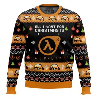 Hooktab All I Want For Christmas Is Half-Life 3 Ugly Christmas Sweater