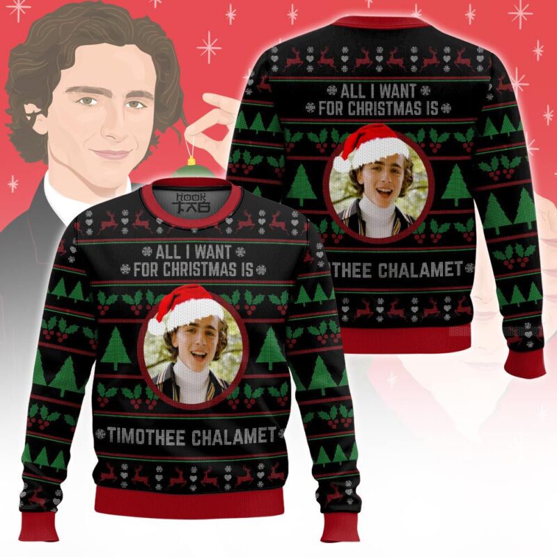Hooktab All I Want For Christmas Is Timothée Chalamet Ugly Christmas Sweater Hooktab All I Want For Christmas Is Timothée Chalamet Ugly Christmas Sweater
