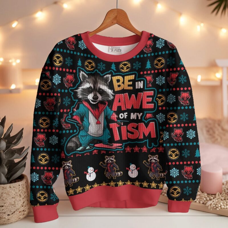 Hooktab Be In Awe Of My Tism Rocket Raccoon Ugly Christmas Sweater Hooktab Be In Awe Of My Tism Rocket Raccoon Ugly Christmas Sweater