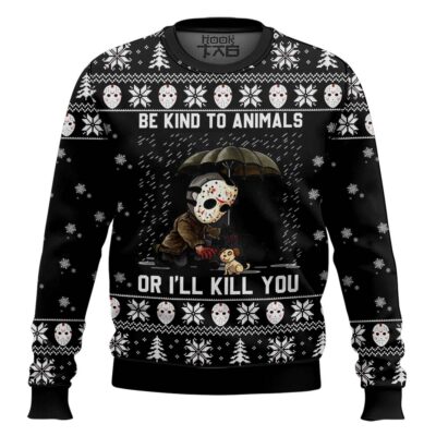 Hooktab Be Kind To Animals Or Jason Voorhees Will Kill You Ugly Christmas Sweater