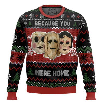 Hooktab Because You Were Home The Strangers (2008) Ugly Christmas Sweater