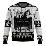 Hooktab Because You Were Home The Strangers Ugly Christmas Sweater