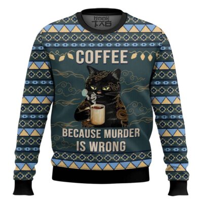 Hooktab Black Cat Coffee Because Murder Is Wrong Ugly Christmas Sweater