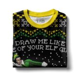Hooktab Buddy Hobbs Draw Me Like One Of Your Elf Girls Ugly Christmas Sweater