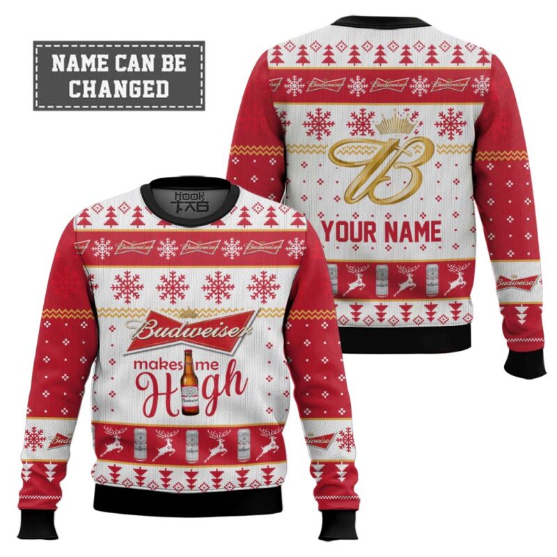 Hooktab Budweiser Makes Me High - Custom Name Ugly Christmas Sweater Hooktab Budweiser Makes Me High - Custom Name Ugly Christmas Sweater