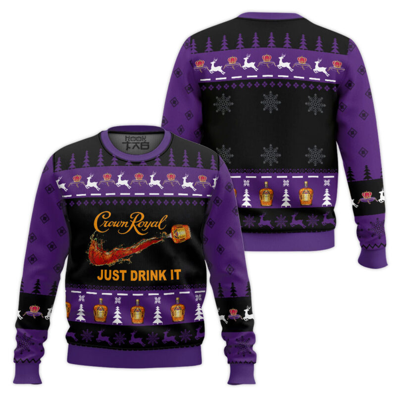 Hooktab Crown Royal Just Drink It Ugly Christmas Sweater Hooktab Crown Royal Just Drink It Ugly Christmas Sweater