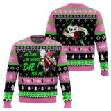 Hooktab Harley Quinn He Said He Would! Die For Me Ugly Christmas Sweater