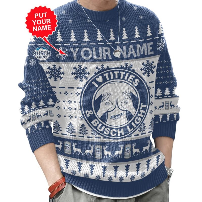 Hooktab I Love Titties And Busch Light - Custom Name Ugly Christmas Sweater Hooktab I Love Titties And Busch Light - Custom Name Ugly Christmas Sweater