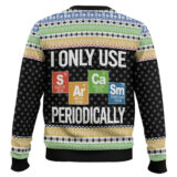 Hooktab I Only Use Sarcasm Periodically Chemist Science Ugly Christmas Sweater