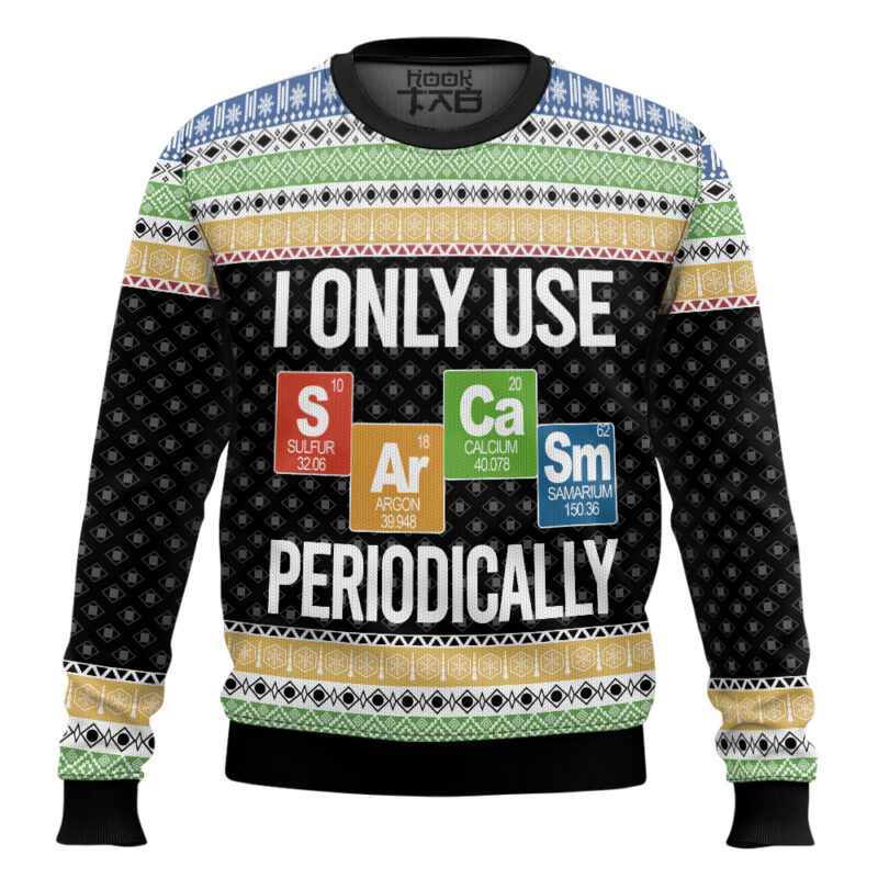 Hooktab I Only Use Sarcasm Periodically Chemist Science Ugly Christmas Sweater