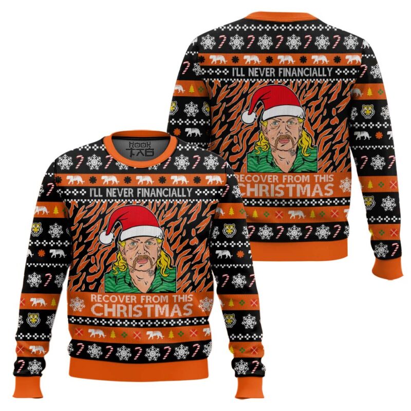 Hooktab I Will Never Financially Recover From This Christmas Tiger King Ugly Christmas Sweater Hooktab I Will Never Financially Recover From This Christmas Tiger King Ugly Christmas Sweater